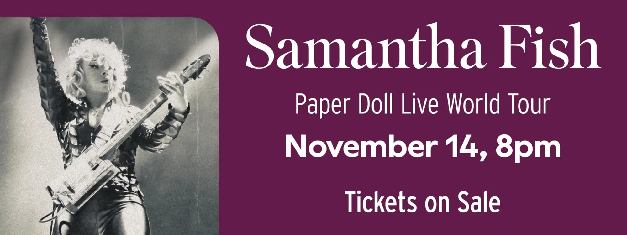 Samantha Fish: Paper Doll Live World Tour November 14 at 8pm